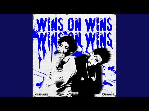 Wins On Wins (feat. KayDaBandit)