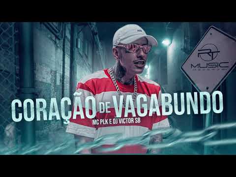 Mc PLK - Coração de Vagabundo (Dj Victor SB)