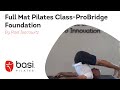 Full Mat Pilates Class With Rael Isacowitz ProBridge Foundation Day 3 November 2019