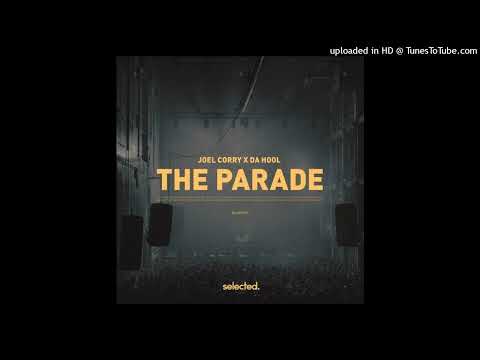 Joel Corry, Da Hool - The Parade (Extended)