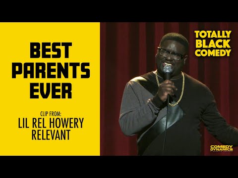 Best Parents Ever - Lil Rel Howery