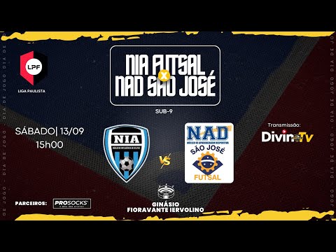 NIA FUTSAL x NAD SÃO JOSÉ • Sub-9 | AO VIVO | LIGA PAULISTA | 13/09/2025