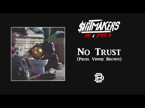 MK & Spike B - No Trust (prod. Vinnie Brown)