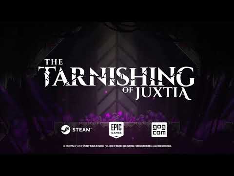 The Tarnishing of Juxtia | Launch Trailer thumbnail