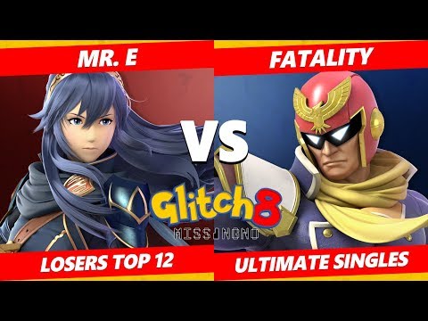Glitch 8 SSBU - DEM | Mr. E (Lucina) Vs. Fatality (Captain Falcon) Smash Ultimate Losers Top 12