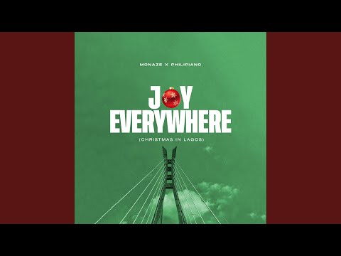 JOY EVERYWHERE (Christmas In Lagos)