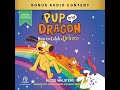Pup And Dragon How To Catch A Unicorn By Alice Walstead Full Audiobook