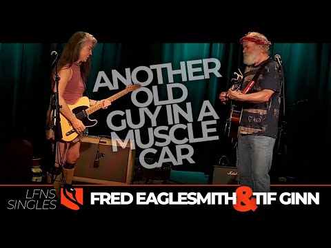 Thumbnail for Another Old Guy in a Muscle Car | Fred Eaglesmith & Tif Ginn by Fred Eaglesmith