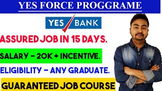 YES FORCE PROGRAMME | How to Become Sales officer in Yes Bank | Yes bank Jobs 2022 | Bank job