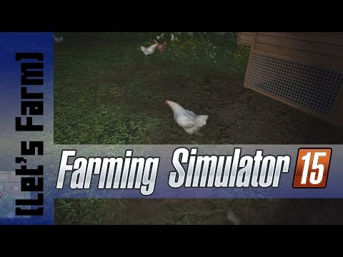 Chickens [Let's Farm] Farming Simulator 15 E009
