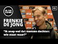 Frenkie de Jong: ‘Ik snap wel dat mensen dachten: wie staat waar?'