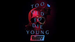 Too Old To Die Young - Review
