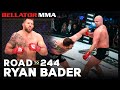 Road to 244: Ryan Bader | Bellator MMA