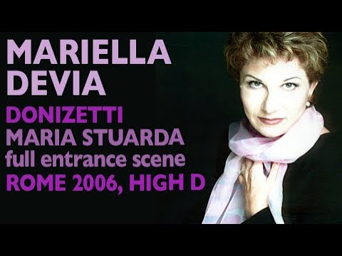Mariella Devia - Donizetti: MARIA STUARDA, O nube! Nelle pace (entrance scene), Rome 2006, High D