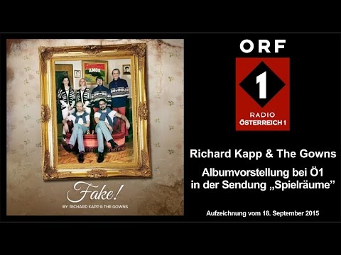 Richard Kapp & The Gowns bei Johann Kneihs - Spielräume auf Ö1 - Radio Mittschnitt vom 18.09.2015