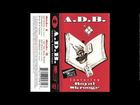 A.D.B. - Sub-Ghetto (feat. Royal Skrooge) (Dirty Version)