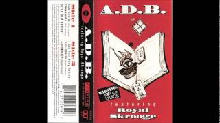 A.D.B. - Sub-Ghetto (feat. Royal Skrooge) (Dirty Version)