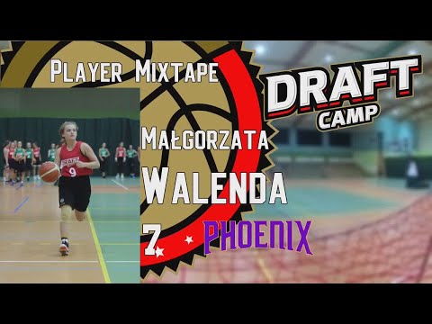 Małgorzata Walenda Draft Camp Player Mixtape 2019