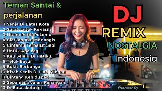 Download lagu Dj Remix Lagu Nostalgia Paling Di Cari Viral Di Tiktok Pas Buat Santai & Perjalanan mp3