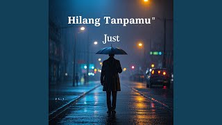 Download lagu Hilang Tanpamu mp3 Download lagu Hilang Tanpamu mp3
