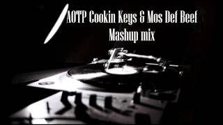 AOTP Cookin Keys &amp; Mos Def Beef Mashup mix by Znaex