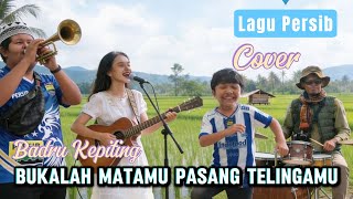 Download lagu Lagu Persib BUKALAH MATAMU Pasang TELINGAMU Cover Lirik (Suara Wanita) - Versi Badru Kepiting mp3
