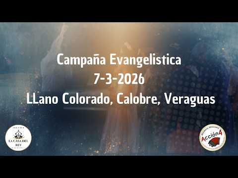 Campaña Evangelistica | Ps. Hector Santacoloma |@yanysanjur1295 |LLano Colorado, Veraguas