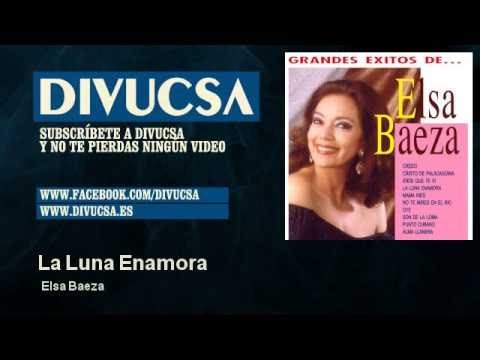 Video La Luna Enamora (Audio) de Elsa Baeza