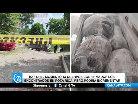 Video: Hasta el momento 13 cuerpos confirmados los encontrados en Poza Rica, pero podría incrementar