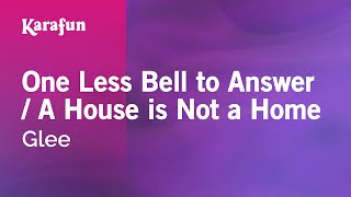 Karaoke One Less Bell to Answer / A House is Not a Home - Glee *