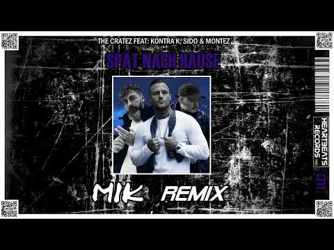 The Cratez Feat. Kontra K, Sido & Montez - Spät Nach Haus (M I K Remix) [HBRF011]
