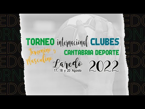 Loizaga Const. Castro Urdiales VS Uneatlantico Pereda | Torneo Internacional de Clubes Cantabria
