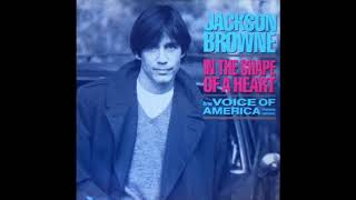 Jackson Browne - In The Shape Of A Heart (Edited Remix)