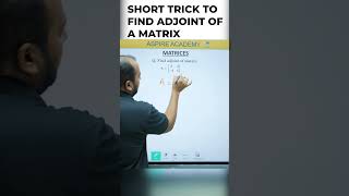 Short Trick to Find Adjoint of A Matrix in 60 Seconds