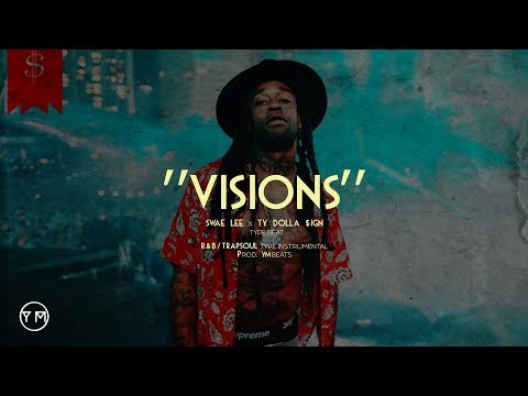 [FREE]"VISIONS" - Prod. YMbeats. (Swae Lee X Ty Dolla Sign type beat|TrapSoul Type Beat 2018)