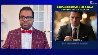 ⚠️ “$100 or $200? The Truth About the New Asylum Application Fees!