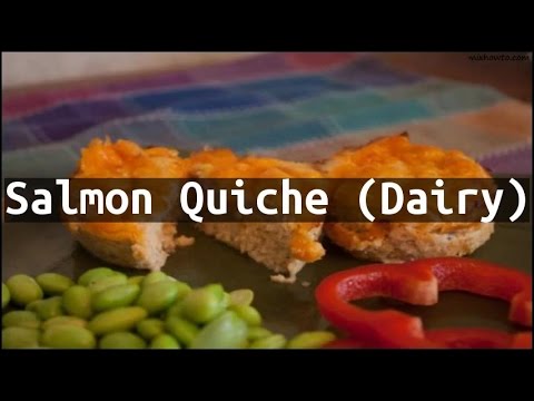 download lagu mp3 mp4 Dairy Free Salmon Quiche, download lagu Dairy Free Salmon Quiche gratis, unduh video klip Dairy Free Salmon Quiche