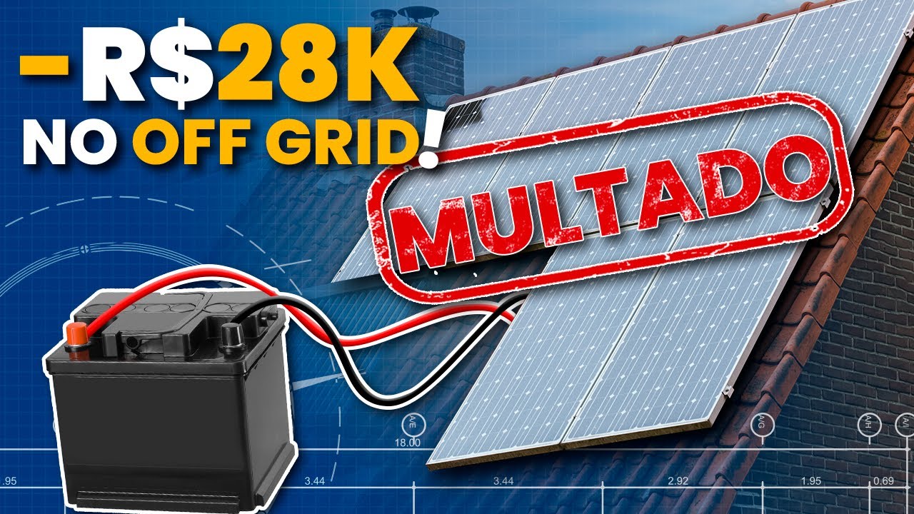 Multa de ENERGIA SOLAR OFF GRID | ENTENDA essa POLÊMICA!