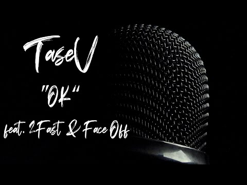 TaseV feat. 2Fast & Face Off - OK