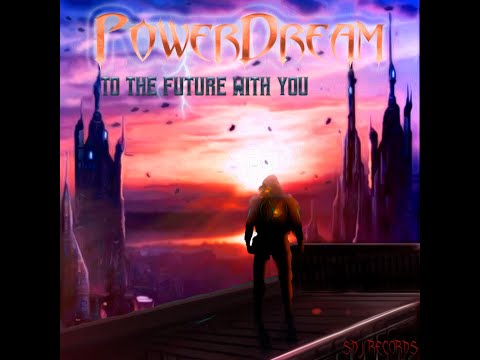 Powerdream - To The Future With You (Official Full Album) | SDJ Records