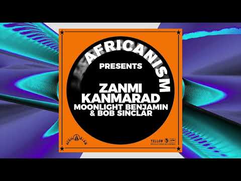 Africanism pr Benjamin Moonlight & Bob Sinclar - Zanmi Kanmarad (Extended Mix)