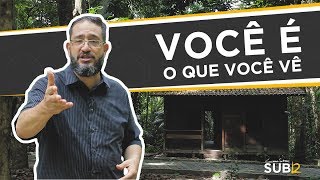 [SUB12] VOCÊ É O QUE VOCÊ VÊ - Luciano Subirá
