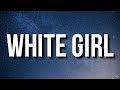 Shy Glizzy White Girl Lyrics