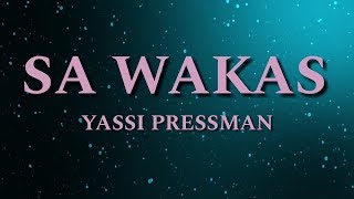 Sa Wakas - Yassi Pressman (Lyrics)