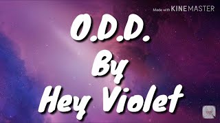 Hey Violet-O.D.D. (lyrics video)