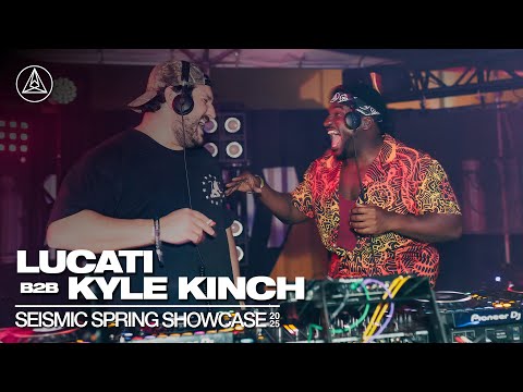 LUCATI b2b Kyle Kinch at Seismic Spring 2025 | Full Set