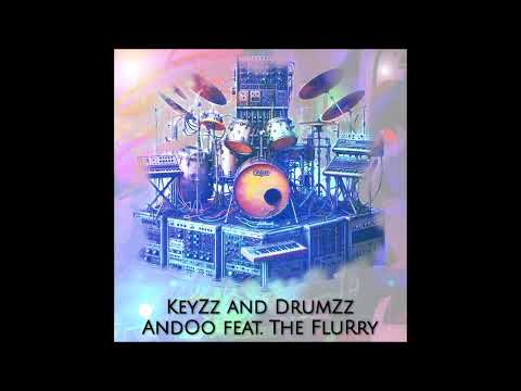 KeyZz and DrumZz - AndOo feat. The Flurry