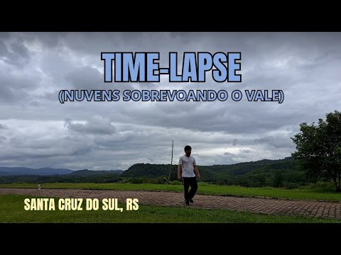 Time-lapse: vento sul trazendo nuvens sobre o vale verde - Santa Cruz do Sul RS, 17/11/2025