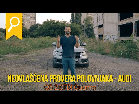 Neovlašćena provera polovnjaka - Audi Q5 *2.0 TDI Quattro*