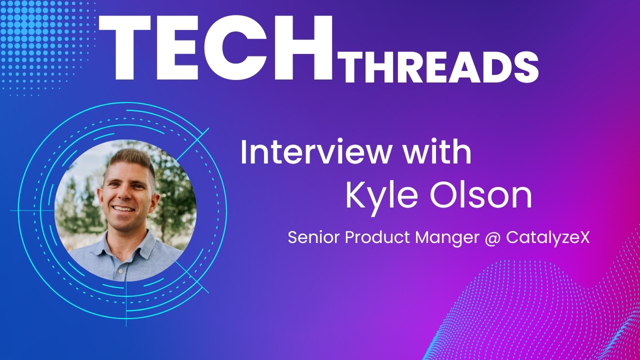 Navigating the Current PM Job Market with Kyle Olson | Tech Threads x Utah Product Guild